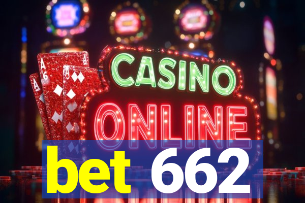 bet 662